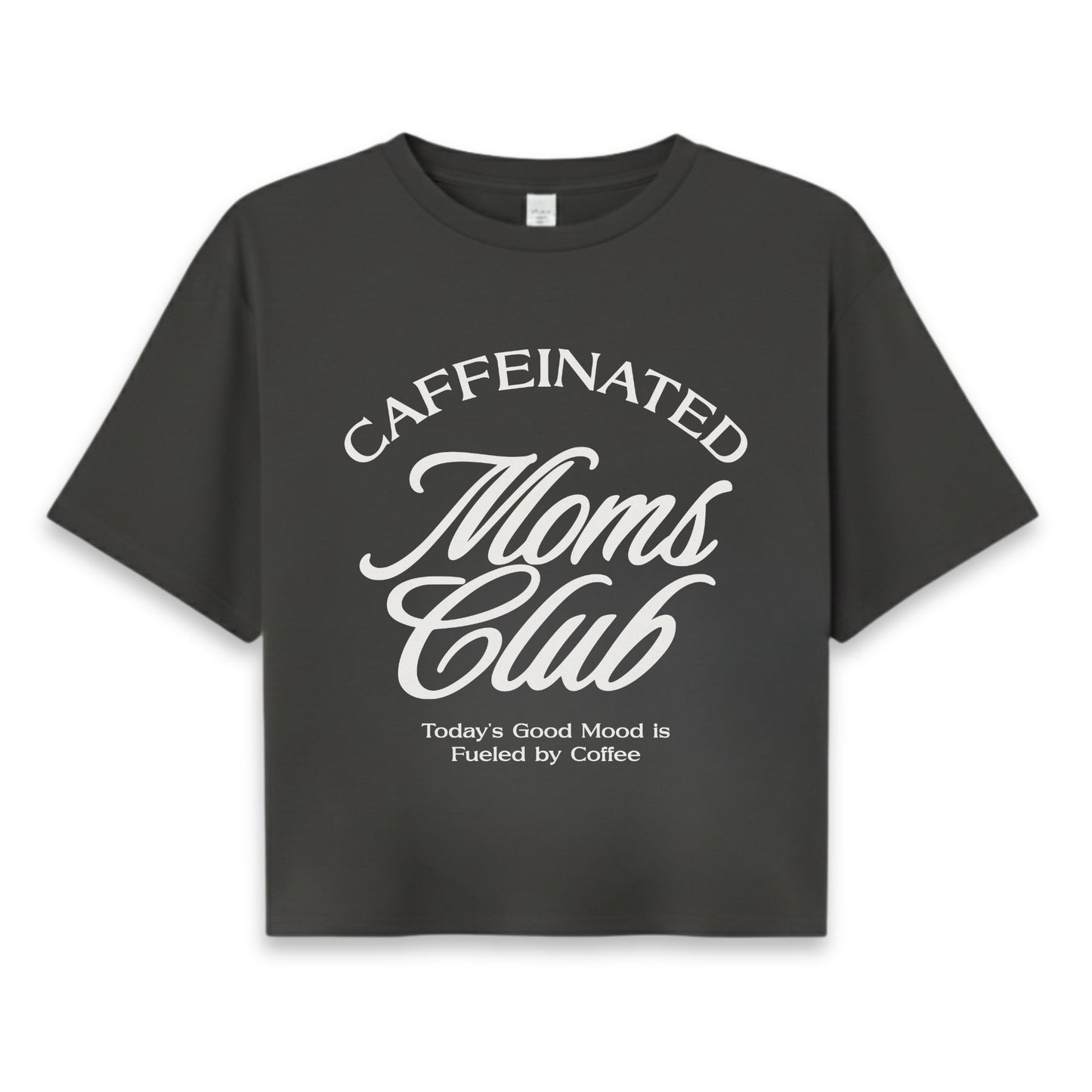 Caffeinated Moms Club Crop Top