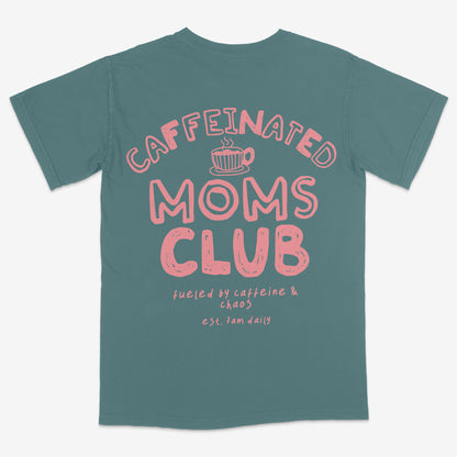 Caffeinated Moms Club Tee