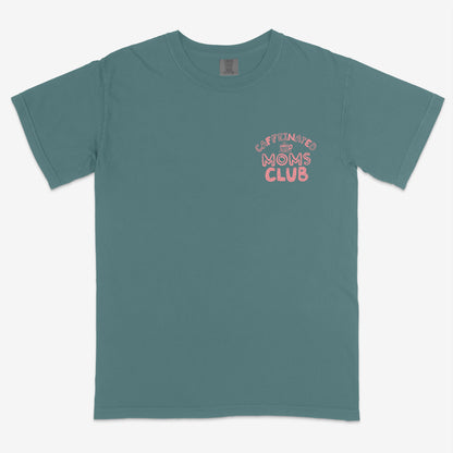 Caffeinated Moms Club Tee