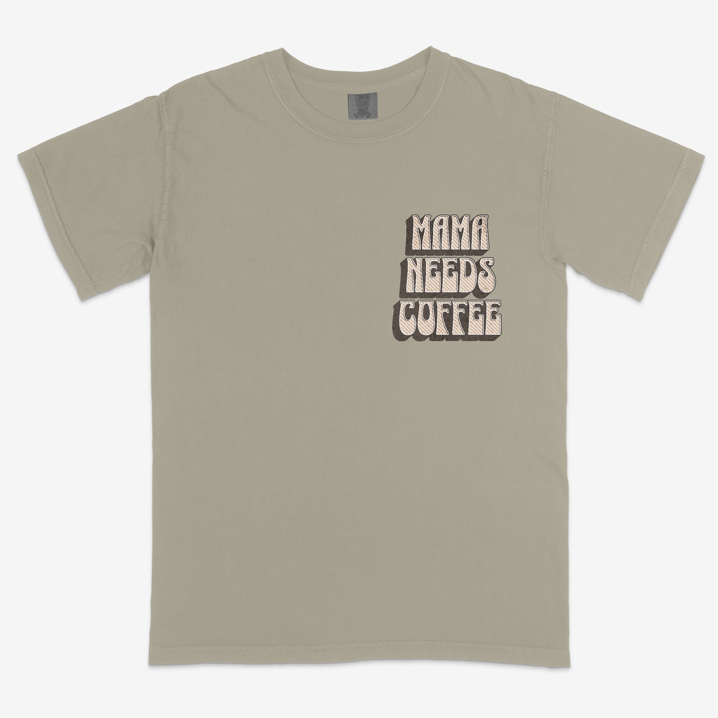 Mama Needs Coffee Tee