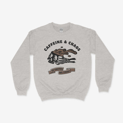 Caffeine and Chaos Sweatshirt