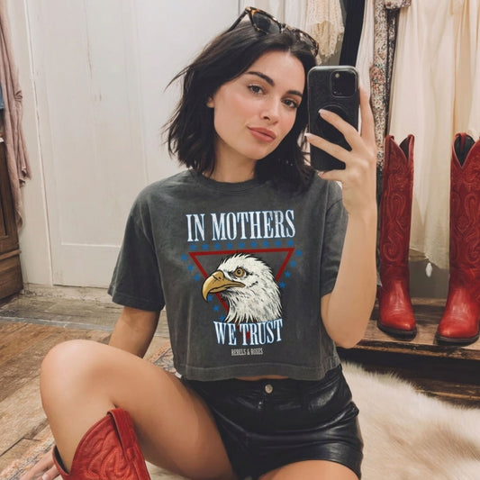 In Mothers We Trust Crop Top