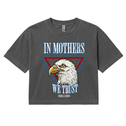 In Mothers We Trust Crop Top