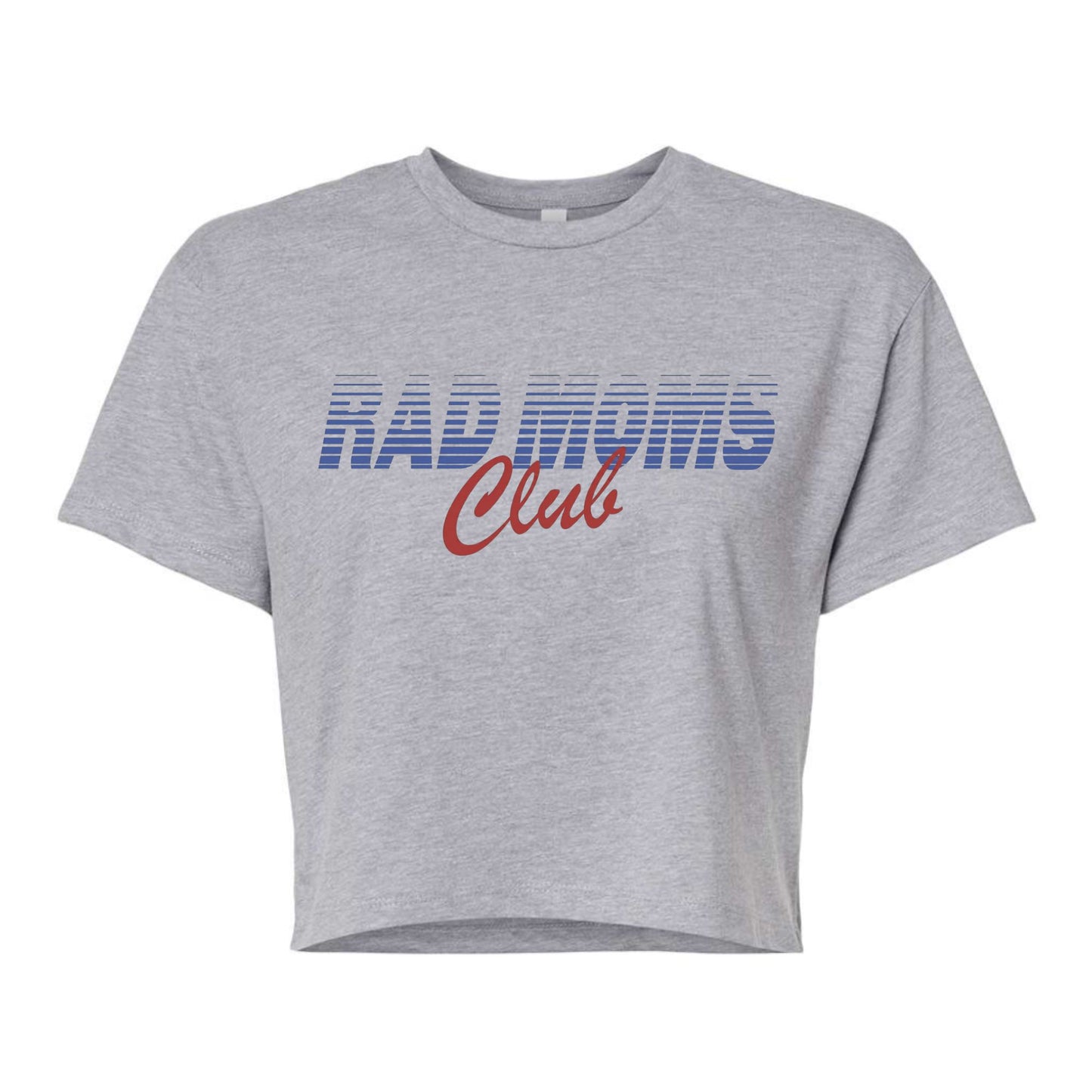 Rad Moms Club Crop Top